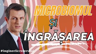 Microbiomul si ingrasarea Dezlegarea secretelor pierderii în greutate [upl. by Kalfas]