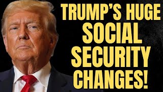 Donald Trumps HUGE Changes To Social Security  SSA SSI SSDI Payments [upl. by Ahsirtal737]