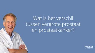 Vergrote prostaat en prostaatkanker wat is het verschil Arts legt uit [upl. by Aissatsana]