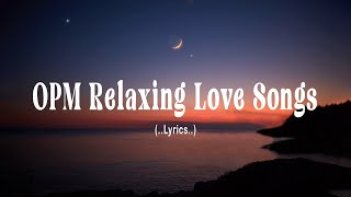 OPM Old Favourites Lyrics Best OPM Love Songs Collection [upl. by Nollie]