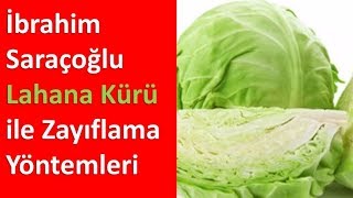 İbrahim Saraçoğlu Lahana Kürü ile Zayıflama Yöntemleri [upl. by Bakerman]