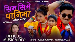 Sim Sime Panima Saram Barilai  Krish Chhetri • Shirjana Dhami • New Official Teej Song 2080 [upl. by Hcirdeirf]