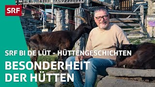 Besonderheit der Hütten  Hüttengeschichten 2023 35 – SRF bi de Lüt  SRF [upl. by Nikolai]