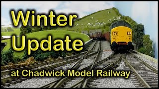 WINTER UPDATE at Chadwick Model Railway  214 [upl. by Gnel]