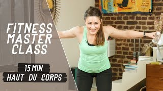 15 min focus Haut du corps – Fitness Master Class [upl. by Erusaert]