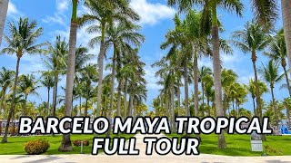 🌴🌴 BARCELO MAYA TROPICAL FULL TOUR  Mayan Riviera Mexico [upl. by Okuy]