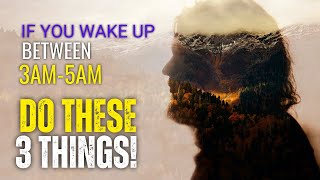 If You wake up between 3AM amp 5AM DO THESE 3 THINGS [upl. by Alaham]