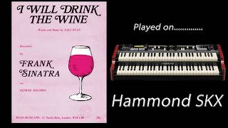 I Will Drink The Wine  Hammond SKX [upl. by Avika]