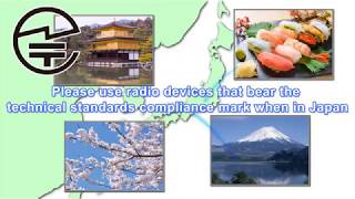 Please use radio devices that bear the technical standards compliance mark when in Japan [upl. by Renny]