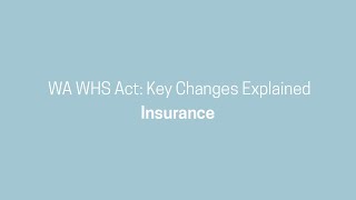 WA WHS Act Explained Insurance [upl. by Janot973]