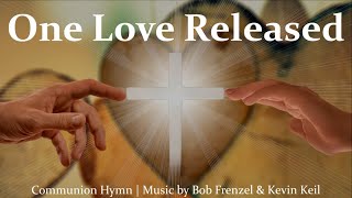 One Love Released  Communion Hymn  Catholic Song  Catholic Choir with Lyrics  Sunday 7pm Choir [upl. by Adella]