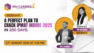 Perfect Plan to Crack IPMAT 2025 in 250 Days🔥💪  Live Webinar  IPM Careers [upl. by Adnov974]