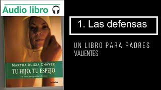 Audiolibro tu hijo tu espejo 1 Las defensas [upl. by Felicity]