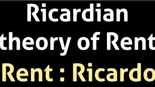 Ricardian theory of Rent RicardotheoryofRent  Rent theory of Ricardo [upl. by Shaw]