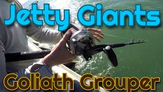 JETTY GIANTS  Goliath Grouper Fishing [upl. by Samp]