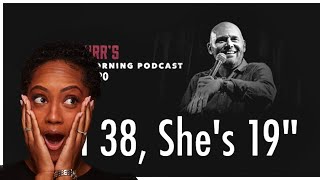 IS THIS OKAY  REACTING TO Bill Burr quotIm 38 Shes 19quot [upl. by Anirok872]