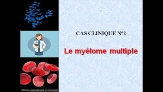 cas clinique corrigé en hémato n°2 MM [upl. by Aehtela]