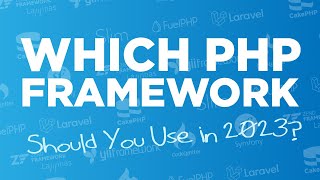 Which PHP Framework Should You Use in 2023  102 [upl. by Cassius]