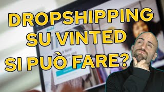 DROPSHIPPING su VINTED come funziona TUTORIAL completo passo passo [upl. by Melinda]