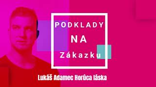 Lukáš Adamec  Horúca láska Ukážka [upl. by Ena334]