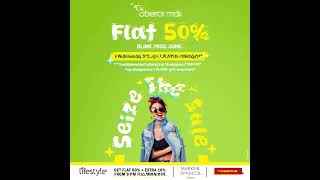 Seize The Sale FLAT 50 OFF at Oberoi Mall on July 3rd [upl. by Carce627]