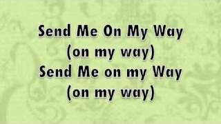 Send Me On My Way With Lyrics [upl. by Malonis393]