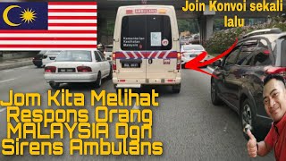 Di Tahap Manakah Respons Rakyat Malaysia Apabila Terdengar Sirens Ambulans [upl. by Sven]