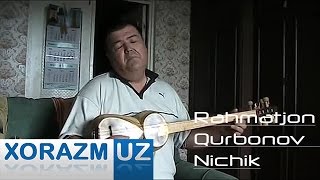 Rahmatjon Qurbonov  Nichik  Рахматжон Курбонов  Ничик music version [upl. by Laro296]