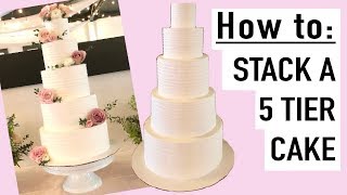 HOW TO STACK A 5 TIER CAKE TUTORIAL  Wedding Cake [upl. by Herzog396]