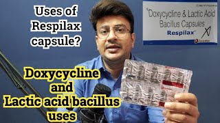 Respilax capsule uses  Doxycycline capsules ip 100mg  Doxycycline and lactic acid bacillus tablet [upl. by Silrak]