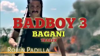 BAD BOY 3 TRAILER  ROBIN PADILLA [upl. by Osterhus]