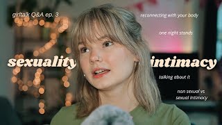 ASMR girl talk Sexuality and Intimacy QampA  Ep 3 [upl. by Alisia501]