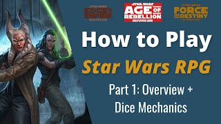 How to Play Star Wars Roleplaying Game Fantasy Flight Games  Part 1 Overview  Dice Mechanics [upl. by Hillier627]