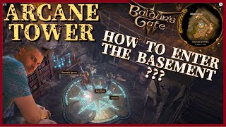 Baldurs Gate 3  How to Enter the BASEMENT in the Arcane Tower   The Underdark Map GUIDE [upl. by Aurea10]