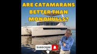 The Benefits of a Catamaran vs Monohull [upl. by Drofxer]