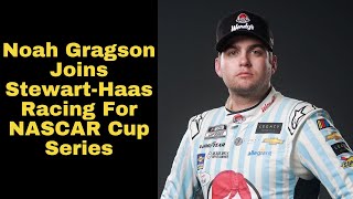 Noah Gragson Officially Joins StewartHaas Racing For The NASCAR Cup Series Signs Multiyear Deal [upl. by Eirb]