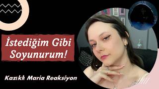 İstediğim gibi soyunurum ♀ Kazıklı Maria Reaksiyon [upl. by Riebling733]