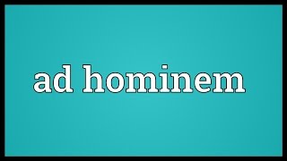 Ad hominem Meaning [upl. by Wernick43]