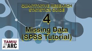 Statistics Guide 4  Missing Data SPSS Guide  TAMIU ARC [upl. by Lisetta]