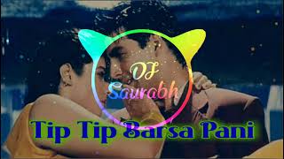 Tip Tip Barsa PaniHard Party Bass MixRemix By Dj Saurabh [upl. by Ibib]