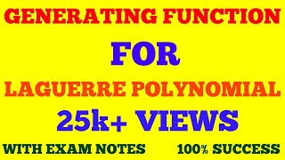 GENERATING FUNCTION FOR LAGUERRE POLYNOMIAL  WITH EXAM NOTES [upl. by Faludi]