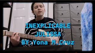 INEXPLICABLEJulissa [upl. by Goldarina588]