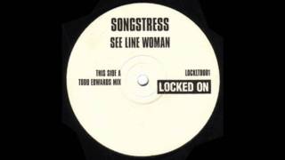 Songstress  See Line Woman Todd Edwards Vocal Mix [upl. by Elicec]