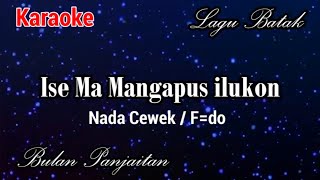 Karaoke  Ise ma mangapus ilukon Nada cewek [upl. by Letsirc]