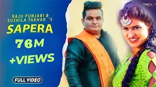 SAPERA  NEW HARYANVI SONGS HARYANAVI 2020  RAJU PUNJABIHIMANSHI GOSWAMI  NEW HARYANVI SONGS 2022 [upl. by Ihab]