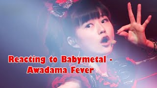 Reacting to Babymetal  Awadama Fever [upl. by Primrosa]