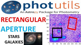 PART4 PYTHON FOR ASTRONOMY PHOTUTILS RECTANGULAR APERTURE OBSERVATIONAL ASTRONOMY PHOTOMETRY [upl. by Berty]