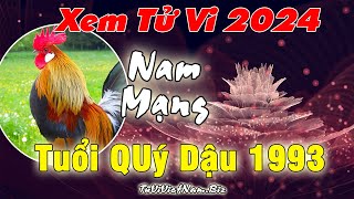 Tử vi tuổi Quý Dậu 1993 năm 2024 nam mạng đầy đủ và chi tiết nhất [upl. by Landbert305]