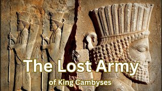 The Mystery of the Lost Army Of King Cambyses [upl. by Forcier]