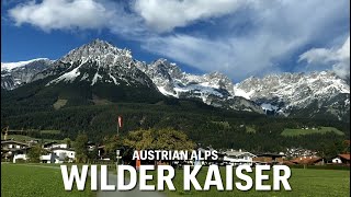 Austrias The Wilder Kaiser Mountains Ellmau Going Scheffau and Söll [upl. by Alam]